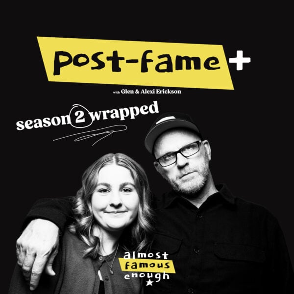 Almost Famous Enough music podcast cover for POST-FAME PLUS, bonus series, featuring hosts Glen Erickson and Alexi Erickson