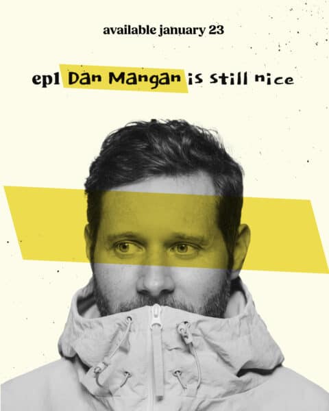 Almost Famous Enough music podcast ep1 Dan Mangan available January 23 social post art