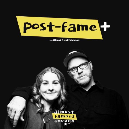 Almost Famous Enough music podcast cover for POST-FAME PLUS, bonus series, featuring hosts Glen Erickson and Alexi Erickson