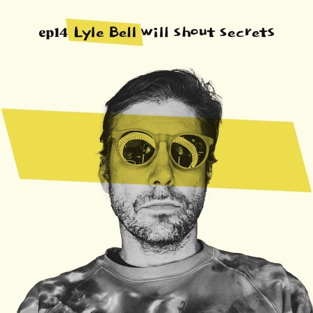 Almost Famous Enough music podcast ep14 Lyle Bell April 24 cover art