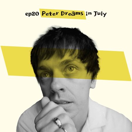 Almost Famous Enough music podcast ep20 Peter Dreams Sept 11 cover art