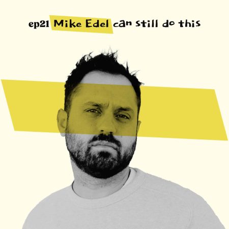 Almost Famous Enough music podcast ep21 Mike Edel Sept 18 cover art