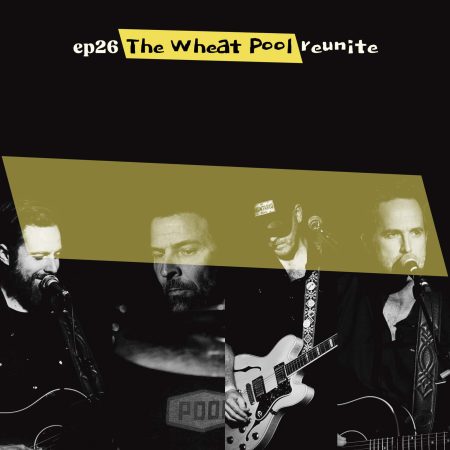 Almost Famous Enough music podcast ep26 The Wheat Pool Oct 23 cover art