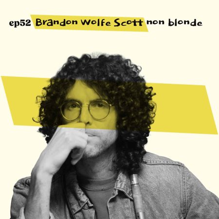 Almost Famous Enough music podcast ep52 Brandon Wolfe Scott October 22 cover art