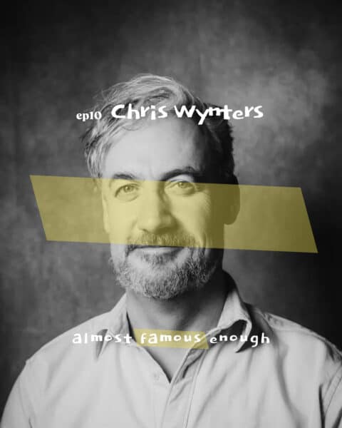 Almost Famous Enough music podcast ep10 Chris Wynters March 27 social art