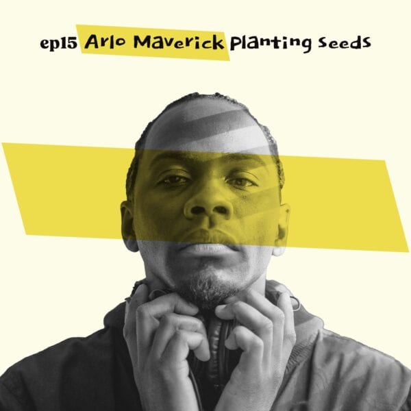 Almost Famous Enough music podcast ep15 Arlo Maverick May 1 cover art