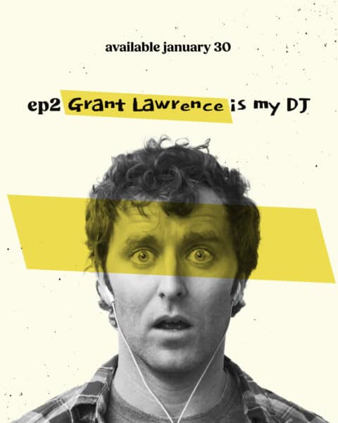 Almost Famous Enough music podcast ep2 Grant Lawrence available January 30 social post cover