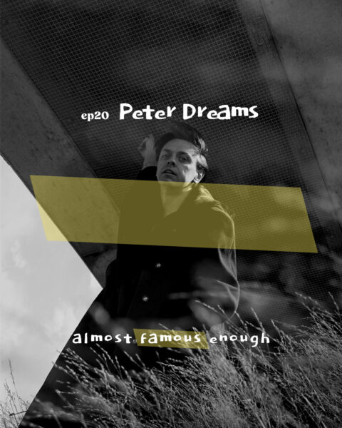 Almost Famous Enough music podcast ep20 Peter Dreams Sept 11 social art