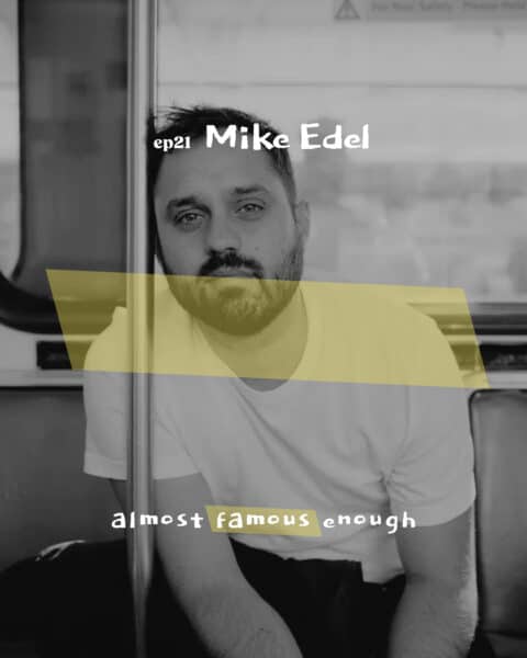 Almost Famous Enough music podcast ep21 Mike Edel Sept 18 social art