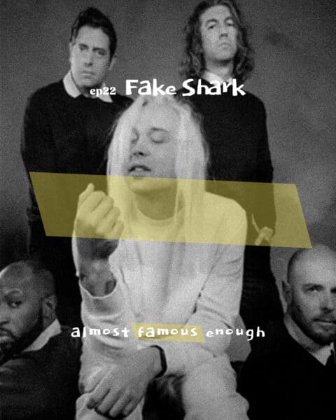Almost Famous Enough music podcast ep22 Fake Shark Sept 25 social art