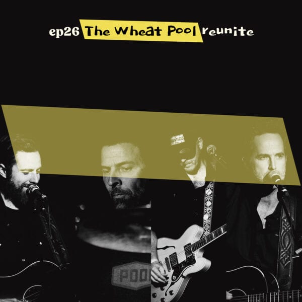 Almost Famous Enough music podcast ep26 The Wheat Pool Oct 23 cover art