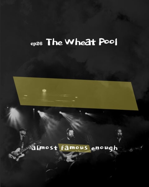 Almost Famous Enough music podcast ep26 The Wheat Pool Oct 23 social art