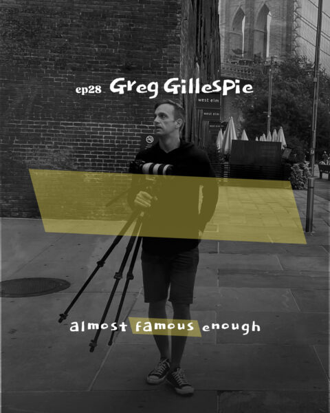 Almost Famous Enough music podcast ep28 Greg Gillespie Nov 13 social art