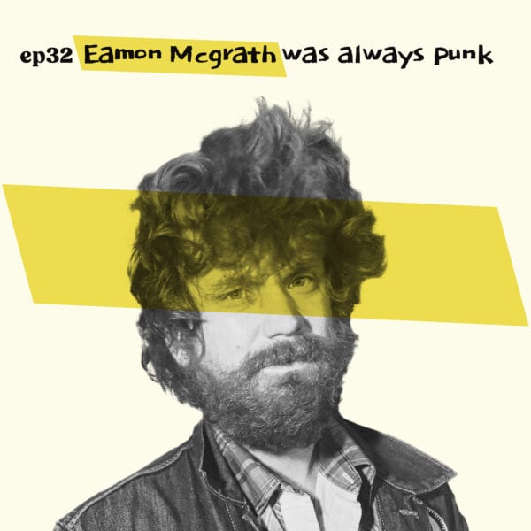 Almost Famous Enough music podcast ep32 Eamon Mcgrath Dec 11 cover art - Photo credit Robert Georgeoff