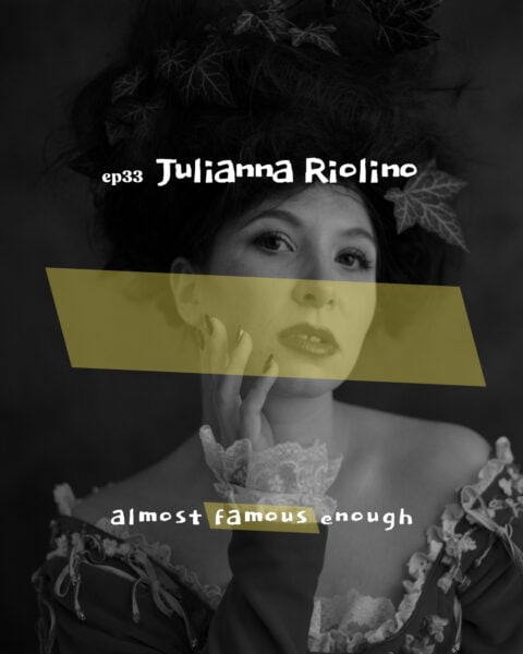 Almost Famous Enough music podcast ep33 Julianna Riolino Feb 19 social art