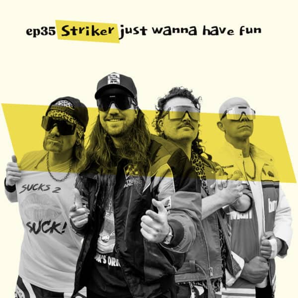 Almost Famous Enough music podcast ep35 Striker March 5 cover art