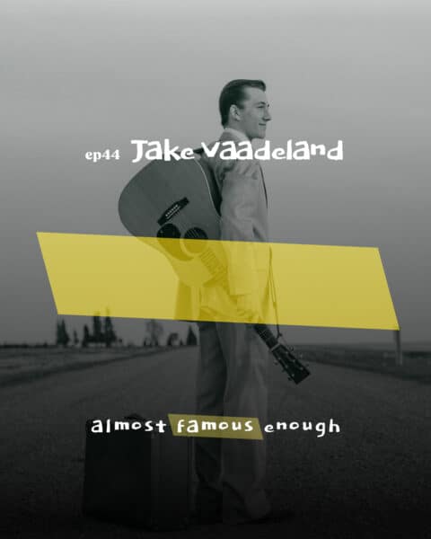Almost Famous Enough music podcast ep44 Jake Vaadeland May 14 social art