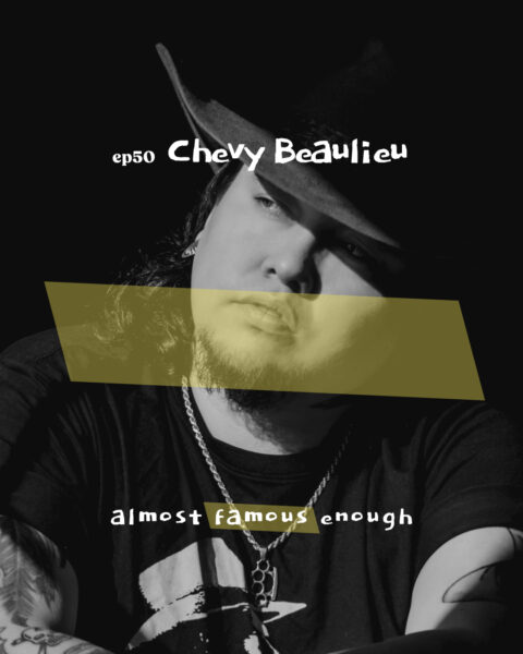 Almost Famous Enough music podcast ep50 Chevy Beaulieu October 8 social art