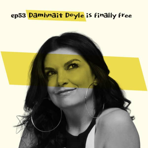Almost Famous Enough music podcast ep53 Damhnait Doyle October 29 cover art